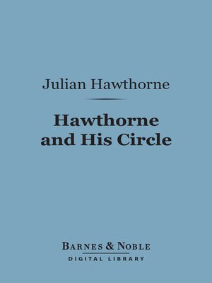 cover image of Hawthorne and His Circle (Barnes & Noble Digital Library)
